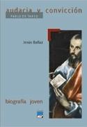 AUDACIA Y CONVICCIÓN. PABLO DE TARSO | 9788421839768 | BALLAZ, JESÚS