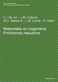 MATERIALES EN INGENIERIA PROBLEMAS RESUELTOS | 9788483014110 | GIL, F.J.