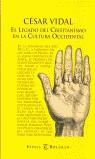 LEGADO DEL CRISTIANISMO EN LA CULTURA OCCIDENTAL (ESPASA BOL | 9788467000313 | VIDA, CESAR