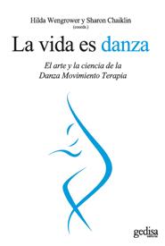 VIDA ES DANZA LA | 9788497842273 | WENGROWER, HILDA / CHAIKLIN, SHARON