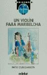 UN VIOLIN PARA MARIBELCHA | 9788423642069 | ZUBIZARRETA DORRONSORO, PATXI