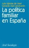 POLITICA FAMILIAR EN ESPAÑA, LA | 9788434416994 | IGLESIAS DE USSEL, JULIO