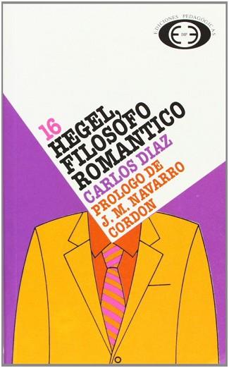 HEGEL FILOSOFO ROMANTICO | 9788441100541 | DIAZ, CARLOS