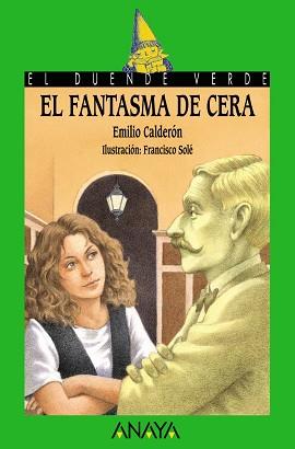 FANTASMA DE CERA, EL (DUENDE VERDE) | 9788420790787 | CALDERON, EMILIO