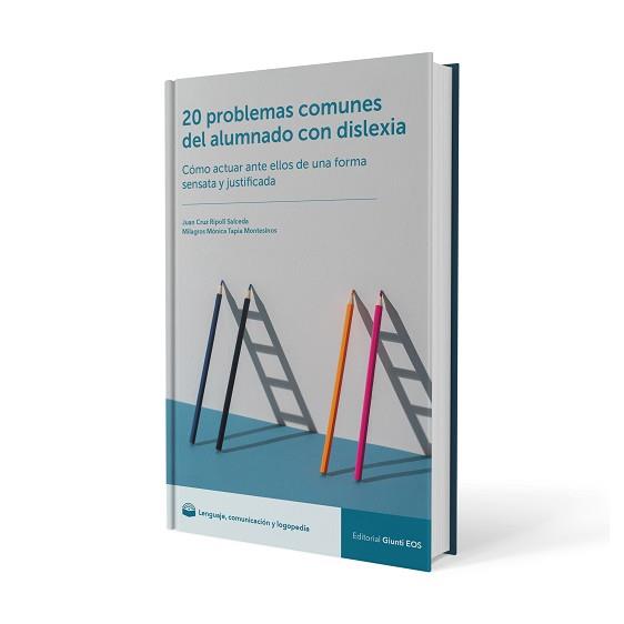 20 PROBLEMAS COMUNES DEL ALUMNADO CON DISLEXIA. CÓMO ACTUAR ANTE ELLOS DE UNA FO | 9788497279321 | RIPOLL SALCEDA, JUAN CRUZ / TAPIA MONTESINOS, MILAGROS MÓNICA