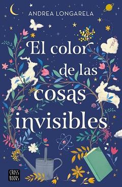 COLOR DE LAS COSAS INVISIBLES | 9788408271949 | LONGARELA, ANDREA