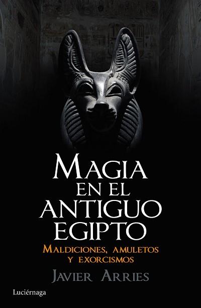 MAGIA EN EL ANTIGUO EGIPTO | 9788416694181 | ARRIES, JAVIER