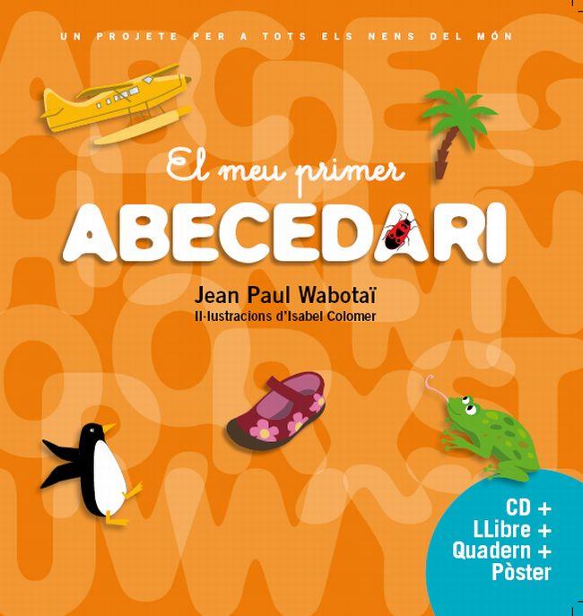 EL MEU PRIMER ABECEDARI | 9788415697893 | WABOTAÏ, JEAN PAUL / COLOMER, ISABEL