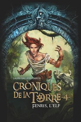 CRÒNIQUES DE LA TORRE IV. FENRIS, L'ELF | 9788466146296 | GALLEGO, LAURA