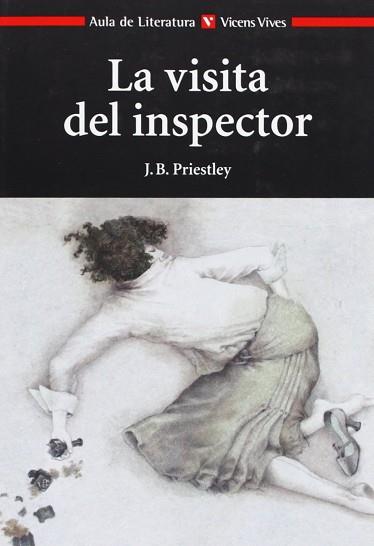 VISITA DEL INSPECTOR, LA (AULA DE LITERATURA) | 9788431637149 | PRIESTLEY, J.B.