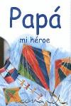 PAPA MI HEROE ( MINI LIBRO CON ESTUCHE ) | 9788467157628 | EXLEY, HELEN