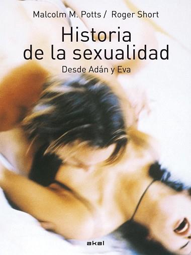 HISTORIA DE LA SEXUALIDAD | 9788483232057 | POTTS, MALCOLM