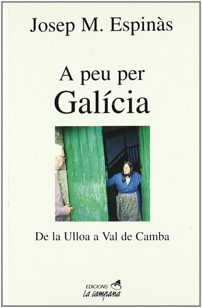 A PEU PER GALICIA | 9788495616111 | ESPINAS, JOSEP M.