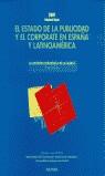 ESTADO DE LA PUBLICIDAD Y EL CORPORATE EN ESPAÑA Y LATINOAME | 9788436815856 | VILLAFAÑE, JUSTO