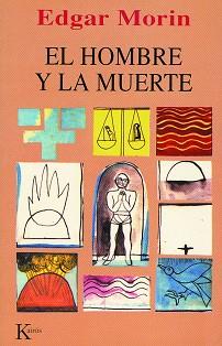 HOMBRE Y LA MUERTE, EL | 9788472453159 | MORIN, EDGAR