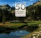 CATALUÑA 50 EXCURSIONES INOLVIDABLES | 9788496754041 | LONGAS MAYAYO, JORDI