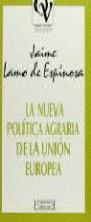 NUEVA POLITICA AGRARIA DE LA UNION EUROPEA, LA | 9788474904666 | LAMO DE ESPINOSA, JAIME