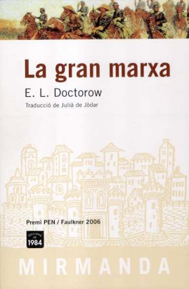 GRAN MARXA LA ( PREMI PEN / FAULKNER 2006 ) | 9788496061934 | DOCTOROW, E.L