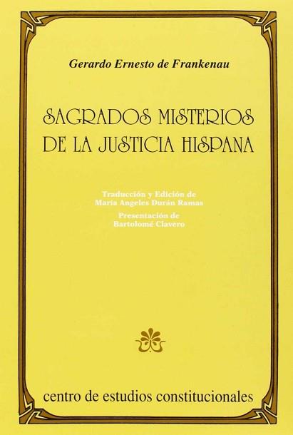 SAGRADOS MISTERIOS DE LA JUSTICIA HISPANA | 9788425909467 | FRANKENAU, GERARDO ERNESTO DE