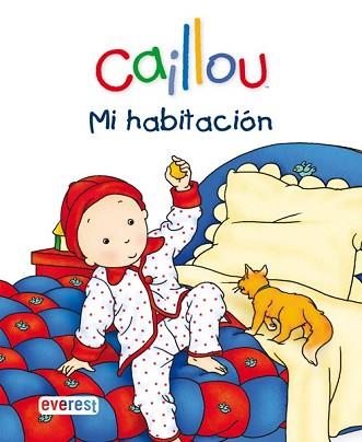 CAILLOU: MI HABITACION | 9788444162584 | CHOUETTE PUBLISHING