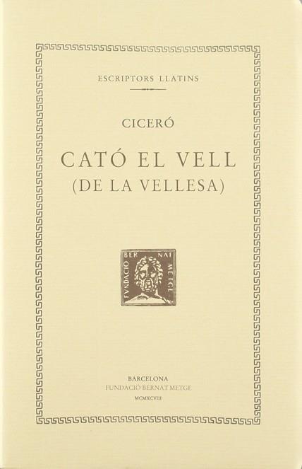 CATO EL VELL O DE LA VELLESA (DOBLE TEXT RUSTEGA) | 9788472256958 | CICERO, MARCO TULIO