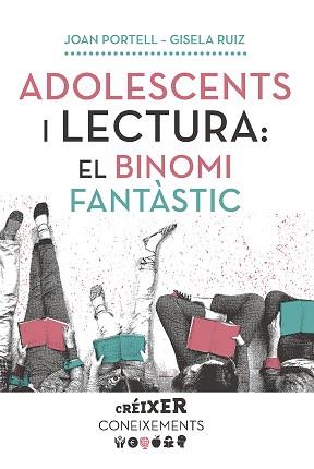 ADOLESCENTS I LECTURA: EL BINOMI FANTÀSTIC | 9788491910602 | PORTELL RIFÀ, JOAN / RUIZ CHACÓN, GISELA