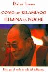 COMO UN RELAMPAGO ILUMINA LA NOCHE | 9788493028831 | LAMA, DALAI