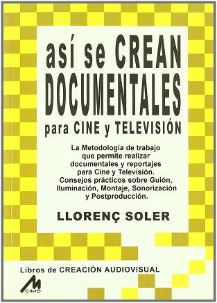 ASI SE CREAN DOCUMENTALES PARA CINE Y TELEVISION | 9788484115144 | SOLER, LLORENÇ