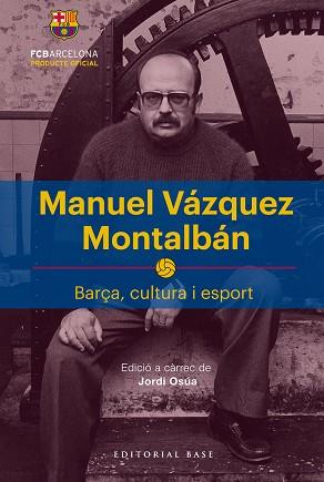 MANUEL VÁZQUEZ MONTALBÁN | 9788417183622 | OSÚA QUINTANA, JORDI