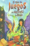 LIBRO DE JUEGOS DEL APRENDIZ DE BRUJO, EL | 9788479018979 | KILBY, JANICE EATON