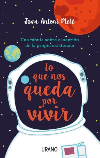 LO QUE NOS QUEDA POR VIVIR | 9788479539894 | MELÉ, JOAN ANTONI