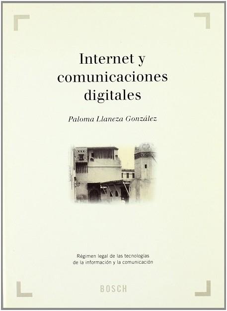 INTERNET Y COMUNICACIONES DIGITALES | 9788476765876 | LLANEZA GONZALEZ, PALOMA