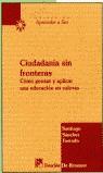 CIUDADANIA SIN FRONTERAS | 9788433012951 | SANCHEZ TORRADO, SANTIAGO