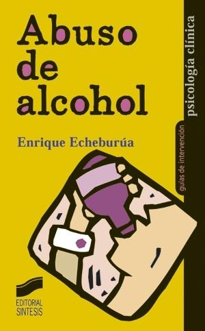 ABUSO DE ALCOHOL | 9788477388852 | ECHEBURUA, ENRIQUE