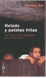 HELADO Y PATATAS FRITAS | 9788401378430 | ZIN, HERNAN
