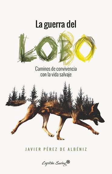 LA GUERRA DEL LOBO | 9788494740725 | PÉREZ DE ALBÉNIZ, JAVIER