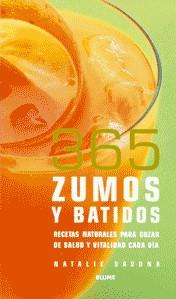 365 ZUMOS Y BATIDOS ( RECETAS NATURALES PARA GOZAR ... ) | 9788480765152 | SAVONA, NATALIE