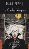 CIUDAD VAMPIRO, LA (EL CLUB DIOGENES) | 9788477022381 | FEVAL, PAUL