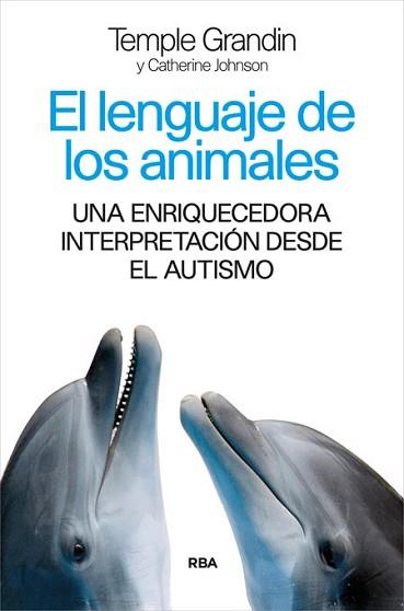 EL LENGUAJE DE LOS ANIMALES | 9788490565339 | GRANDIN , TEMPLE / JOHNSON , CATHERINE