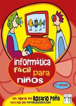 INFORMATICA FACIL PARA NIÑOS | 9788496097919 | PEÑA PEREZ, ROSARIO