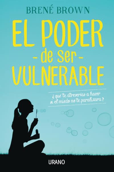 EL PODER DE SER VULNERABLE | 9788479539498 | BROWN, BRENÉ