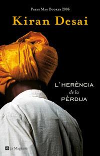 HERENCIA DE LA PERDUA L' ( PREMI MAN BOOKER 2006 ) | 9788485351237 | DESAI, KIRAN