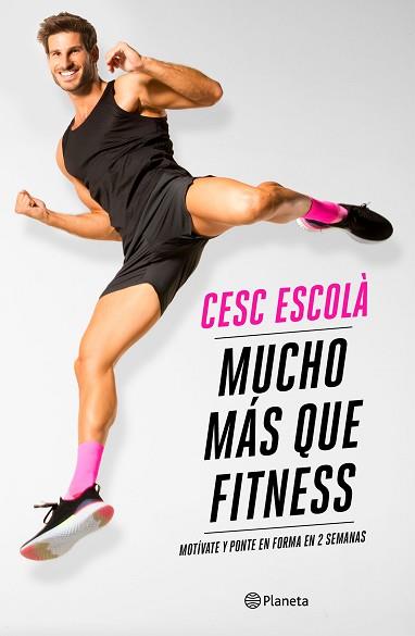 MUCHO MÁS QUE FITNESS | 9788408237181 | ESCOLÀ, CESC