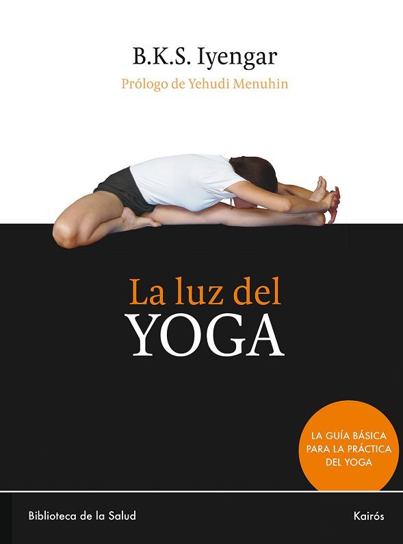 LUZ DEL YOGA, LA | 9788472453098 | IYENGAR, B. K. S.