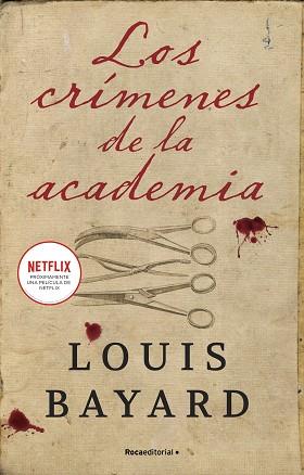 CRÍMENES DE LA ACADEMIA. PRÓXIMAMENTE UNA PELÍCULA DE NETFLIX. | 9788418870309 | BAYARD, LOUIS