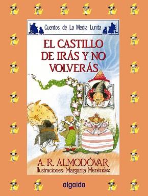 CASTILLO DE IRAS Y NO VOLVERAS, EL | 9788476470220 | RODRIGUEZ ALMODOVAR, ANTONIO