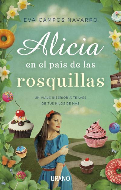 ALICIA EN EL PAIS DE LAS ROSQUILLAS | 9788479538613 | CAMPOS,EVA