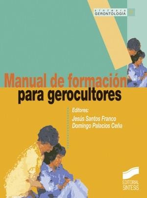 MANUAL DE FORMACION PARA GEROCULTORES | 9788477388357 | SANTOS FRANCO, JESUS