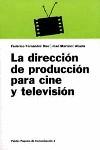 DIRECCION DE PRODUCCION PARA CINE Y TELEVISION, LA | 9788475099729 | FERNANDEZ DIEZ, FEDERICO ; MARTINEZ ABAD