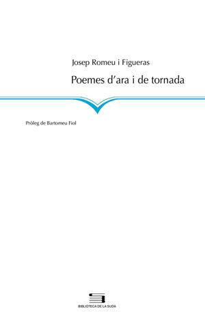 POEMES D' ARA I DE TORNADA | 9788497794275 | ROMEU I FIGUERAS, JOSEP